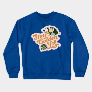 Stay Golden Y'all Crewneck Sweatshirt